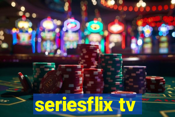 seriesflix tv